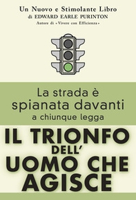 Il trionfo dell'uomo che agisce - Librerie.coop