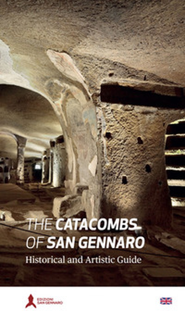 Le catacombe di San Gennaro. Guida storico-artistica. Ediz. inglese - Librerie.coop Le catacombe di San Gennaro. Guida storico-artistica. Ediz. inglese - Librerie.coop