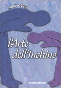 L'arte dell'inchino - Librerie.coop