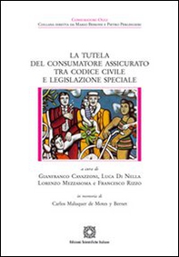 La tutela del consumatore assicurato tra codice civile e legislazione speciale - Librerie.coop
