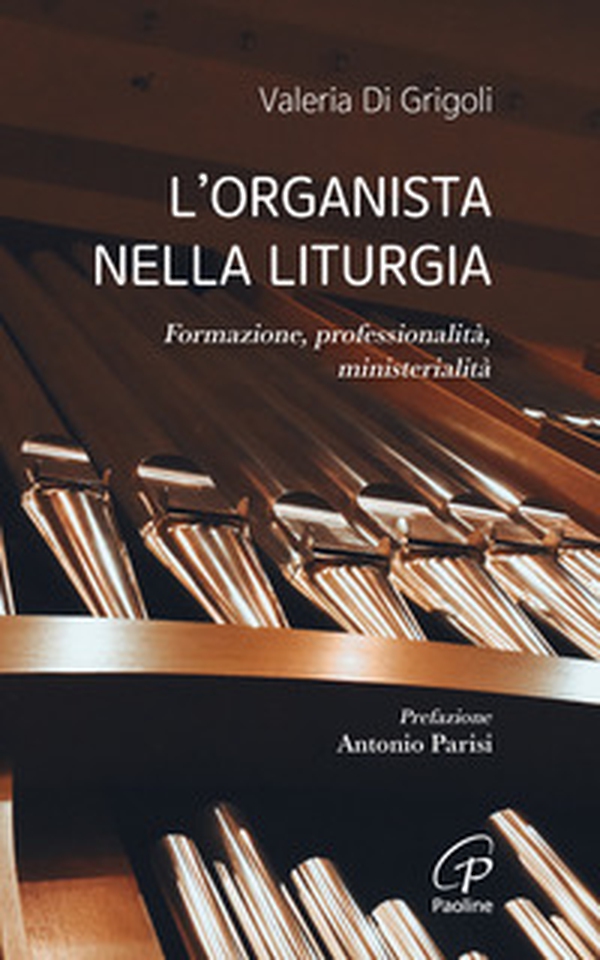 L'organista nella liturgia. Formazione, professionalità, ministerialità - Librerie.coop L'organista nella liturgia. Formazione, professionalità, ministerialità - Librerie.coop
