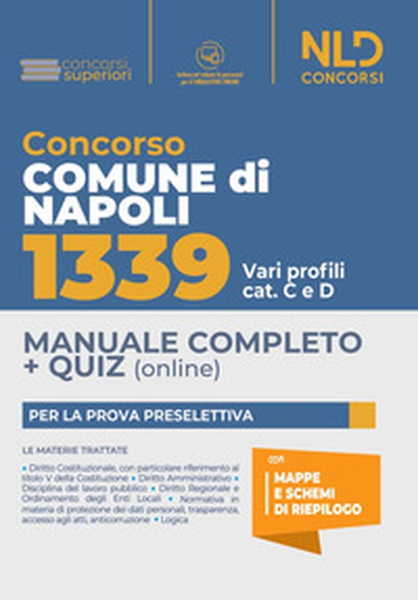 Concorso Comune di Napoli 1339. Vari profili cat. C e D. Manuale completo + quiz - Librerie.coop Concorso Comune di Napoli 1339. Vari profili cat. C e D. Manuale completo + quiz - Librerie.coop