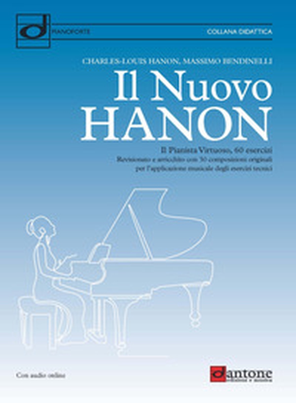 Il nuovo Hanon. Il pianista virtuoso, 60 esercizi - Librerie.coop