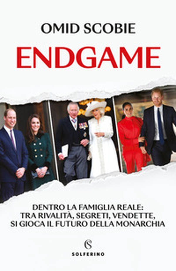 Endgame. Dentro la famiglia reale: tra rivalità, segreti, vendette, si gioca il futuro della monarchia - Librerie.coop Endgame. Dentro la famiglia reale: tra rivalità, segreti, vendette, si gioca il futuro della monarchia - Librerie.coop