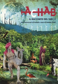 Il racconto del Sud dai conversari di Achab - Vol. 2 - Librerie.coop