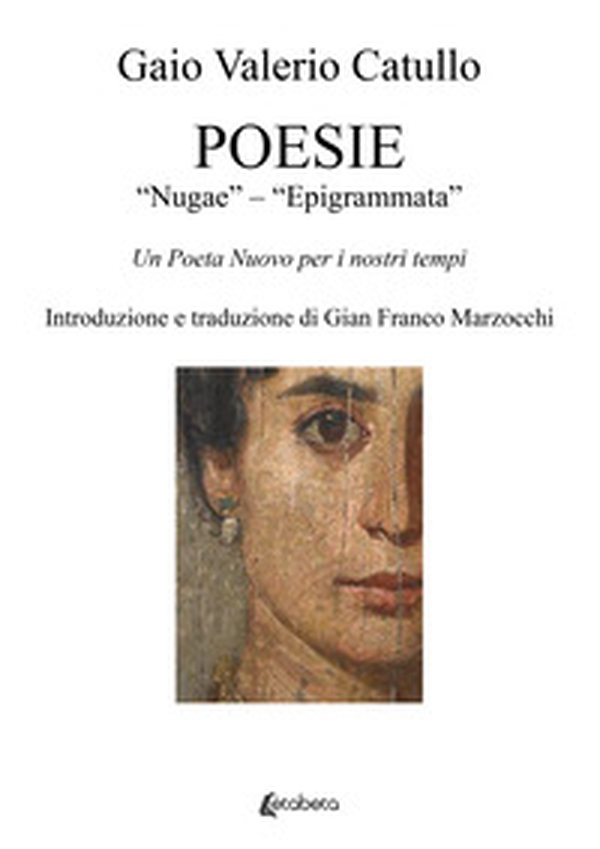 Poesie. «Nugae»-«Epigrammata». Un poeta nuovo per i nostri tempi - Librerie.coop