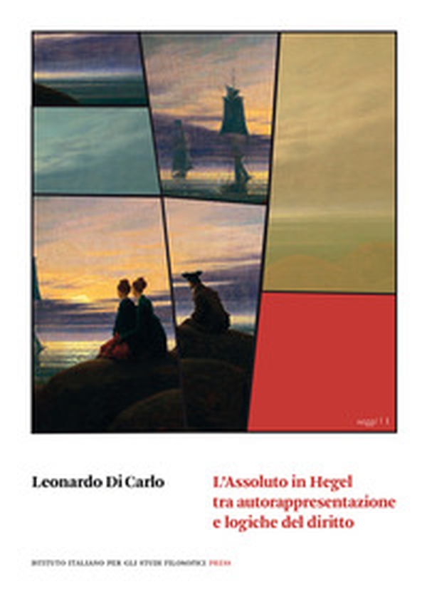 L'assoluto in Hegel tra autorappresentazione e logiche del diritto - Librerie.coop L'assoluto in Hegel tra autorappresentazione e logiche del diritto - Librerie.coop