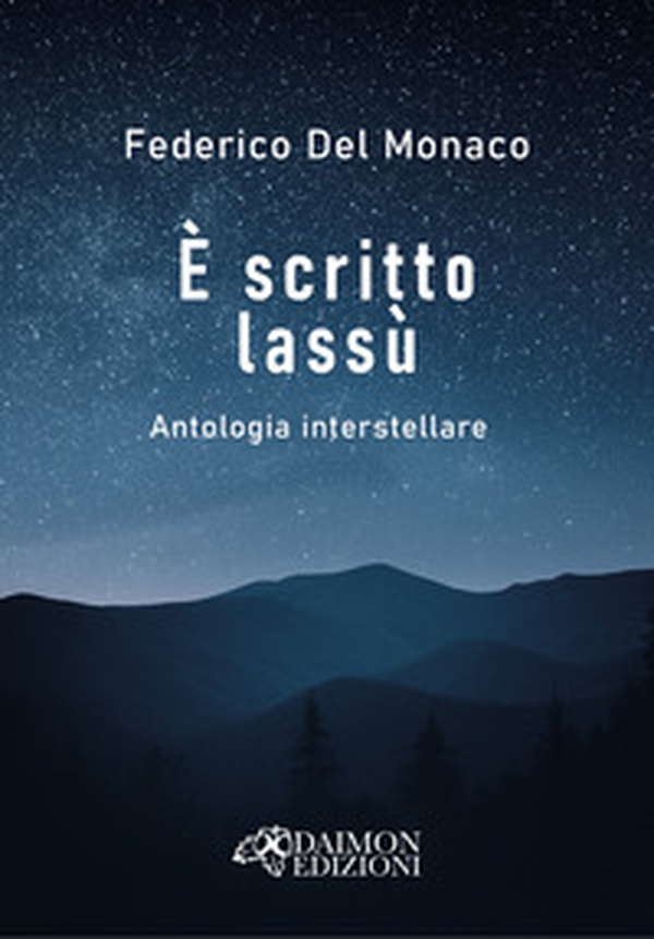 È scritto lassù. Antologia interstellare - Librerie.coop