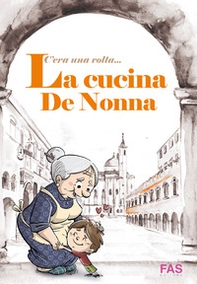 C'era una volta... La cucina de Nonna - Librerie.coop
