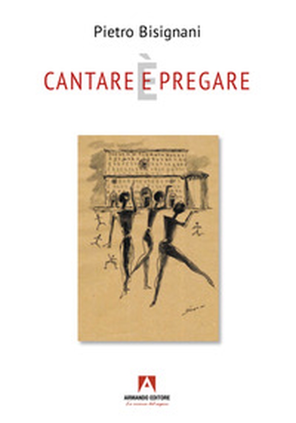 Cantare (e) è pregare - Librerie.coop Cantare (e) è pregare - Librerie.coop