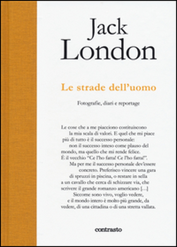 Le strade dell'uomo. Fotografie, diari e reportage - Librerie.coop Le strade dell'uomo. Fotografie, diari e reportage - Librerie.coop