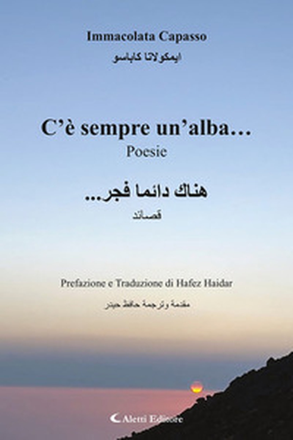C'è sempre un'alba... Ediz. italiana e araba - Librerie.coop C'è sempre un'alba... Ediz. italiana e araba - Librerie.coop