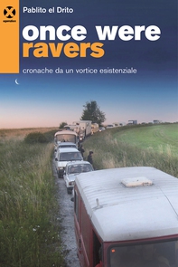 Once were ravers - Librerie.coop Once were ravers - Librerie.coop