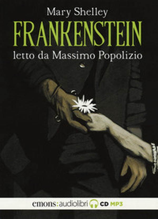Frankenstein letto da Massimo Popolizio. Audiolibro. CD Audio formato MP3 - Librerie.coop Frankenstein letto da Massimo Popolizio. Audiolibro. CD Audio formato MP3 - Librerie.coop