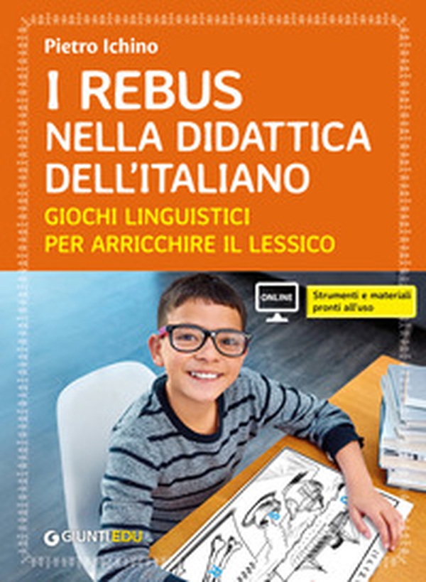 Il rebus nella didattica dell'Italiano. Giochi linguistici per arricchire il lessico - Librerie.coop Il rebus nella didattica dell'Italiano. Giochi linguistici per arricchire il lessico - Librerie.coop