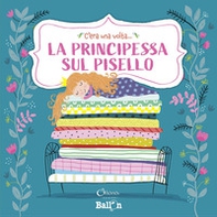 La principessa sul pisello. C'era una volta... - Librerie.coop