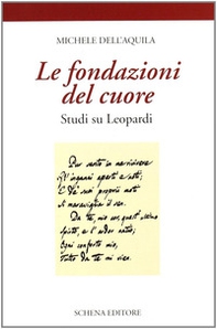 Le fondazioni del cuore. Studi su Leopardi - Librerie.coop