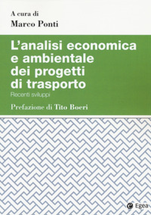 L'analisi economica e ambientale dei progetti di trasporto. Recenti sviluppi - Librerie.coop L'analisi economica e ambientale dei progetti di trasporto. Recenti sviluppi - Librerie.coop