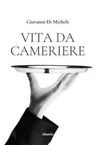 Vita da cameriere - Librerie.coop