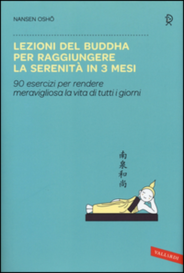 Lezioni del Buddha per raggiungere la serenità in 3 mesi - Librerie.coop Lezioni del Buddha per raggiungere la serenità in 3 mesi - Librerie.coop