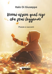 Vorrei essere quel rigo che stai leggendo - Librerie.coop