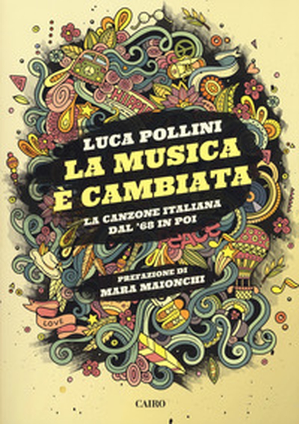 La musica è cambiata. La canzone italiana dal '68 in poi - Librerie.coop La musica è cambiata. La canzone italiana dal '68 in poi - Librerie.coop