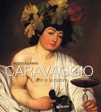 Caravaggio. L'arte e la natura - Librerie.coop