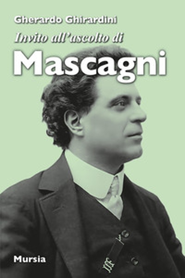 Invito all'ascolto di Mascagni - Librerie.coop Invito all'ascolto di Mascagni - Librerie.coop