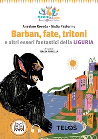 Barban, fate, orchi e altri esseri fantastici della Liguria. Ediz. ad alta leggibilità - Librerie.coop