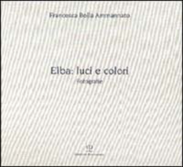 Elba: luci e colori - Librerie.coop