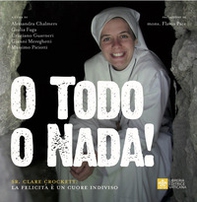 O todo o nada! Sr. Clare Crockett: la felicità è un cuore indiviso - Librerie.coop