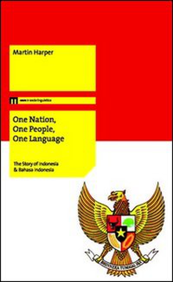 On nation, one people, one language. The story of Indonesia & Bahasa Indonesia - Librerie.coop On nation, one people, one language. The story of Indonesia & Bahasa Indonesia - Librerie.coop