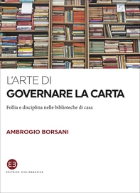 L'arte di governare la carta - Librerie.coop L'arte di governare la carta - Librerie.coop