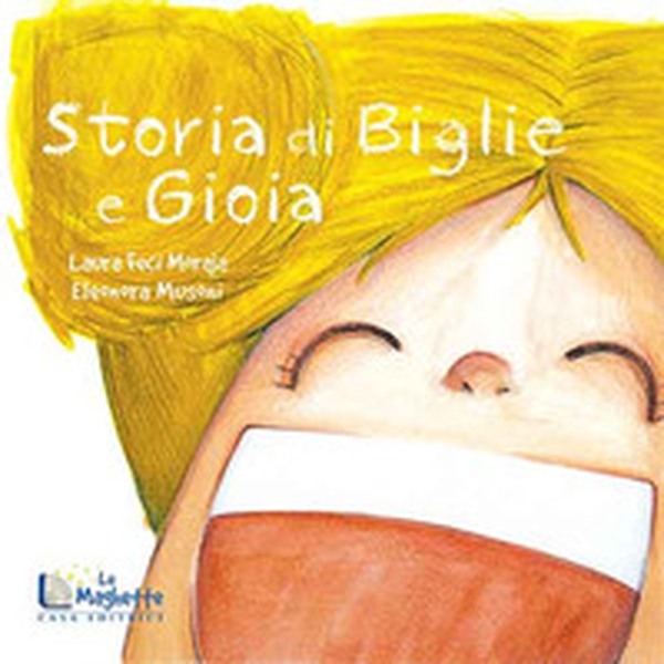 Storia di biglie e Gioia - Librerie.coop Storia di biglie e Gioia - Librerie.coop