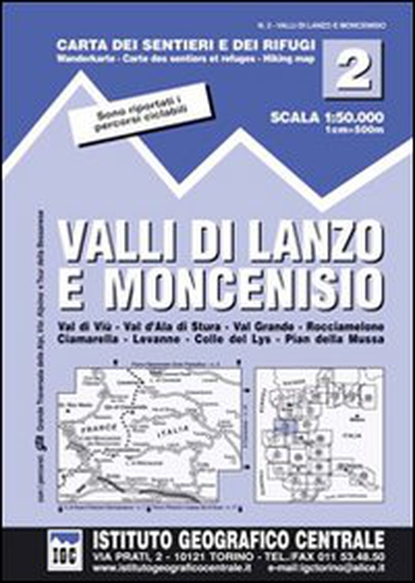 Carta n. 2 Valli di Lanzo e Moncenisio 1:50.000. Carta dei sentieri e dei rifugi - Librerie.coop Carta n. 2 Valli di Lanzo e Moncenisio 1:50.000. Carta dei sentieri e dei rifugi - Librerie.coop