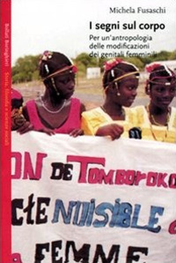 I segni sul corpo. Per un'antropologia delle modificazioni dei genitali femminili - Librerie.coop I segni sul corpo. Per un'antropologia delle modificazioni dei genitali femminili - Librerie.coop