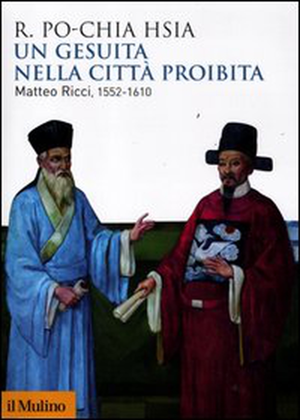 Un gesuita nella città proibita. Matteo Ricci, 1552-1610 - Librerie.coop Un gesuita nella città proibita. Matteo Ricci, 1552-1610 - Librerie.coop