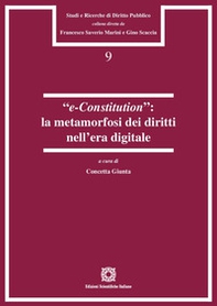 «e-Constitution»: la metamorfosi dei diritti nell'era digitale - Librerie.coop