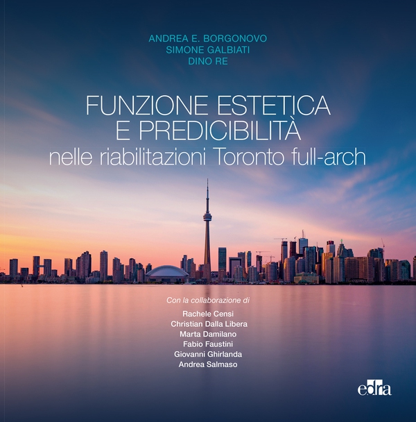 Funzione estetica e predicibilità nelle riabilitazioni Toronto full-arch - Librerie.coop Funzione estetica e predicibilità nelle riabilitazioni Toronto full-arch - Librerie.coop