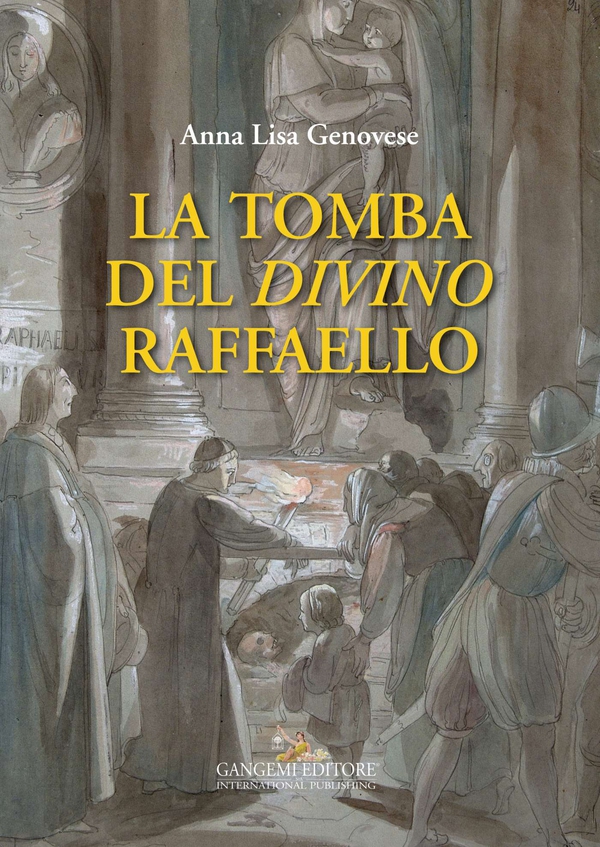 La tomba del divino Raffaello - Librerie.coop La tomba del divino Raffaello - Librerie.coop