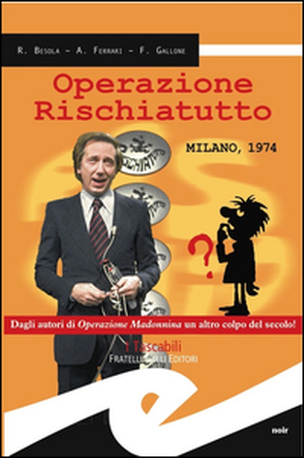 Operazione rischiatutto. Milano 1974 - Librerie.coop Operazione rischiatutto. Milano 1974 - Librerie.coop