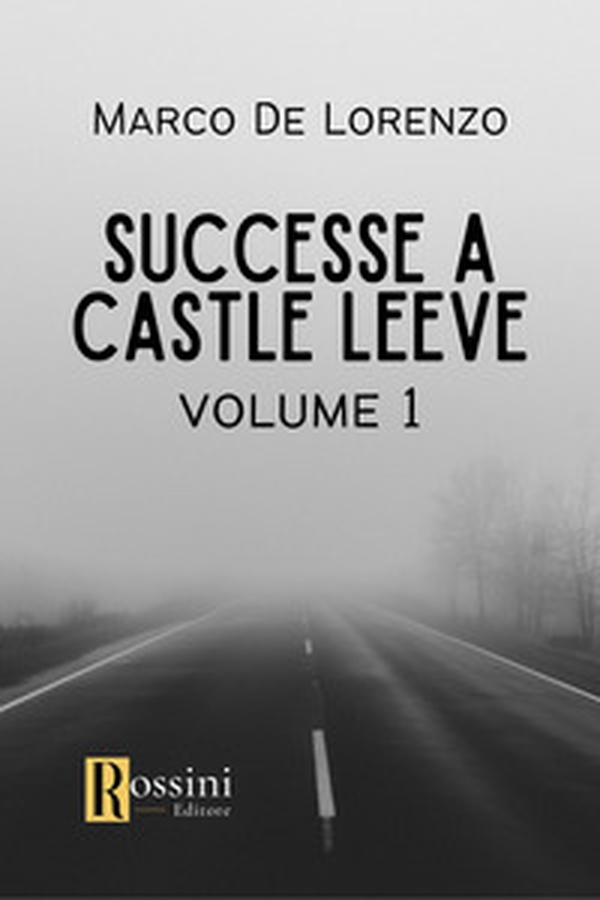Successe a Castle Leeve - Vol. 1 - Librerie.coop Successe a Castle Leeve - Vol. 1 - Librerie.coop