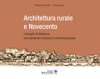 Architettura rurale e Novecento. I borghi di Matera nel contesto italiano e internazionale - Librerie.coop