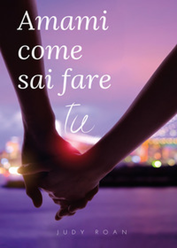 Amami come sai fare tu - Librerie.coop Amami come sai fare tu - Librerie.coop