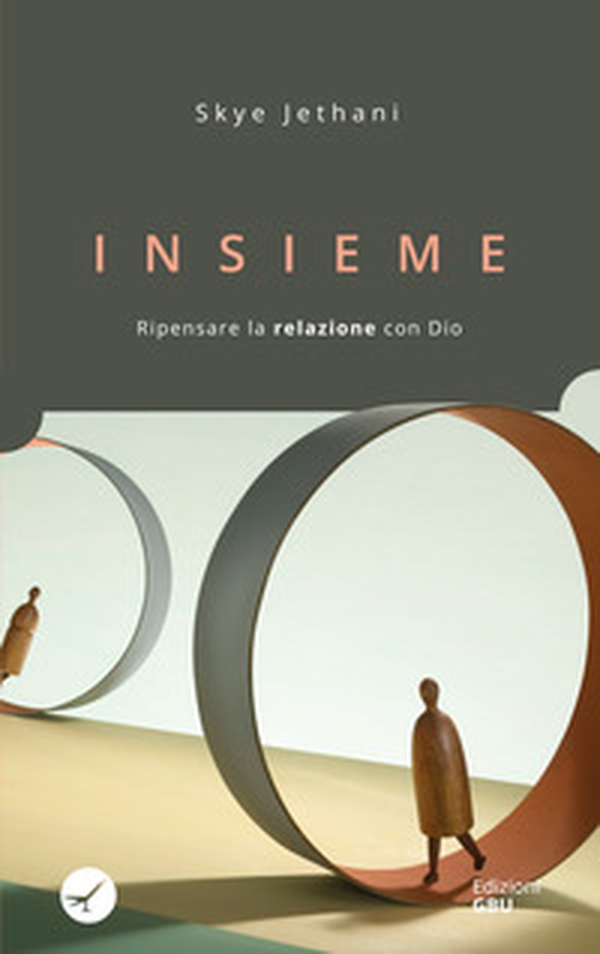 Insieme. Ripensare la relazione con Dio - Librerie.coop Insieme. Ripensare la relazione con Dio - Librerie.coop