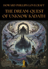 The dream-quest of unknown Kadath - Librerie.coop