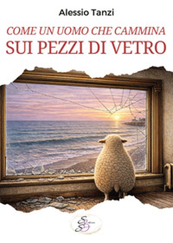 Come un uomo che cammina sui pezzi di vetro - Librerie.coop