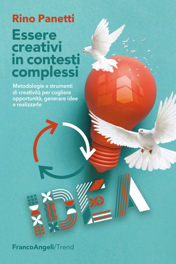 Essere creativi in contesti complessi - Librerie.coop Essere creativi in contesti complessi - Librerie.coop