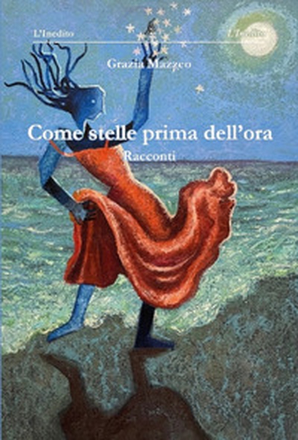 Come stelle prima dell'ora - Librerie.coop Come stelle prima dell'ora - Librerie.coop