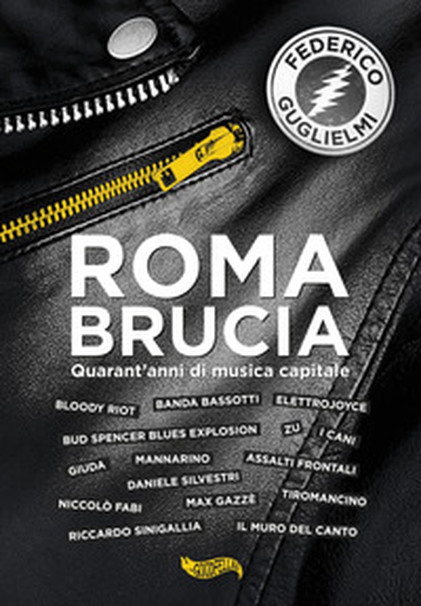 Roma brucia. Quarant'anni di musica capitale - Librerie.coop Roma brucia. Quarant'anni di musica capitale - Librerie.coop
